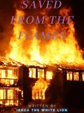 Saved From The Flames